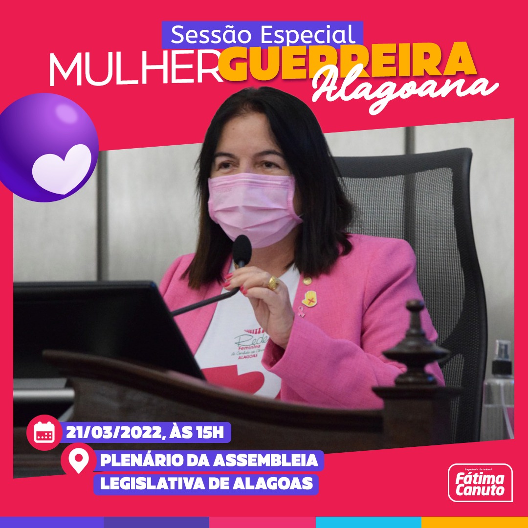 Assembleia realiza sessão especial para debater o tema “Mulheres Guerreiras”
