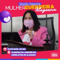 Assembleia realiza sessão especial para debater o tema “Mulheres Guerreiras”