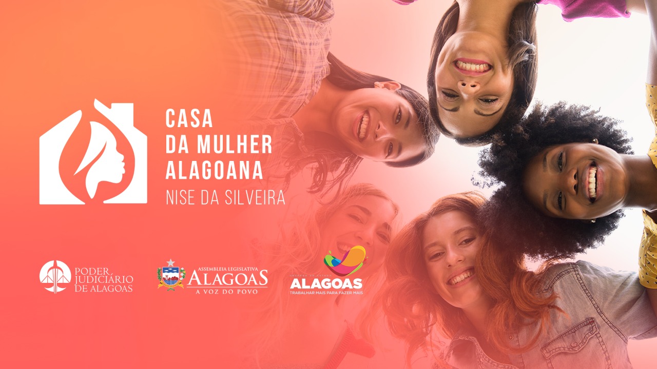 Com participação do Legislativo, será inaugurada Casa da Mulher Alagoana