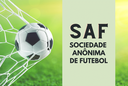 Constituição de Sociedades Anônimas do Futebol será tema de sessão especial Constituição de Sociedades Anônimas do Futebol será tema de sessão especial